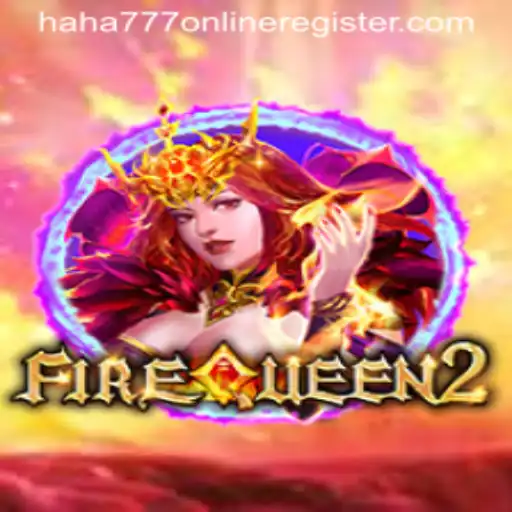 FireQueen2: The Ultimate Gaming Experience with Seamless Online Registration